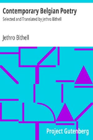 [Gutenberg 35524] • Contemporary Belgian Poetry / Selected and Translated by Jethro Bithell